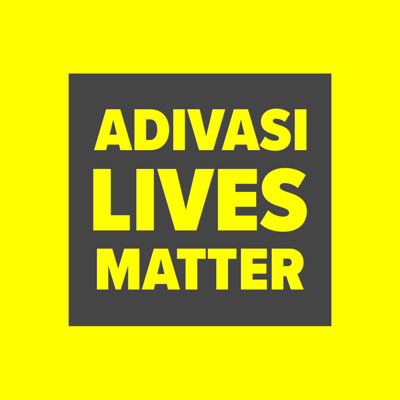 Adivasi Lives Matter